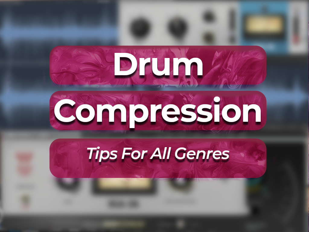 How To Compress Drums