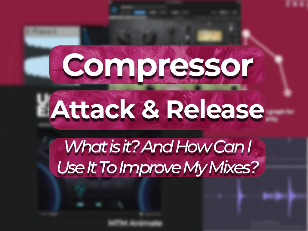 compressor attack and release settings