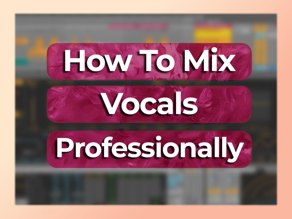 how to mix vocals professionally